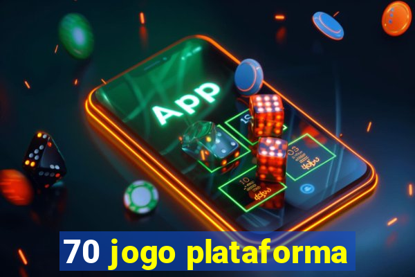 70 jogo plataforma